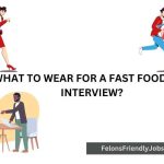 WHAT TO WEAR FOR A FAST FOOD JOB INTERVIEW?